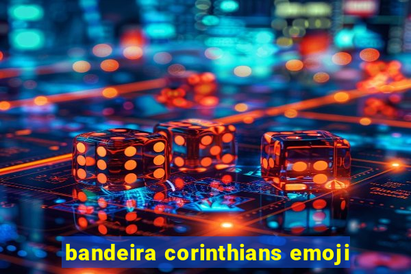 bandeira corinthians emoji